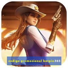 codigo promocional betpix365